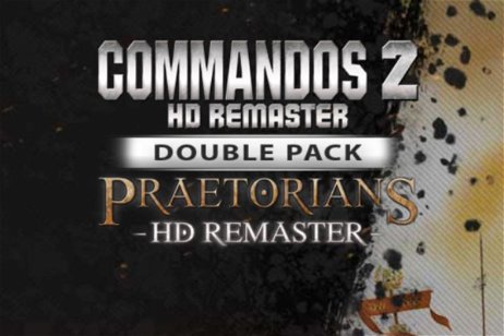 Las versiones remasterizadas de Commandos 2 y Praetorians para PC ya tienen fecha de lanzamiento