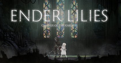 Análisis de Ender Lilies: Quietus of the Knights - El mejor metroidvania desde Hollow Knight