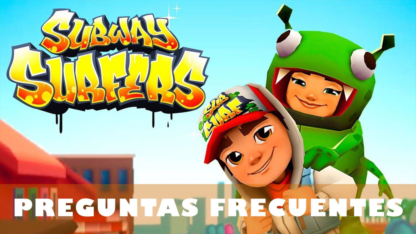 Preguntas frecuentes de Subway Surfers