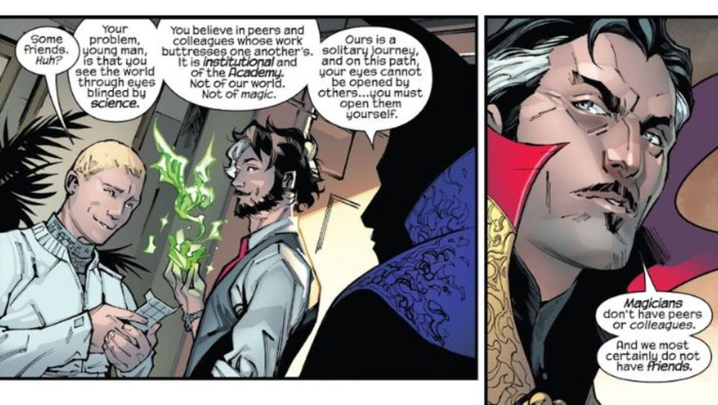 Doctor Strange afirmando que la vida como mago es un camino solitario, y que los magos no tienen compañeros ni colegas, y desde luego no tienen amigos.