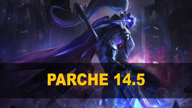 Parche 14.5 de League of Legends: todos los cambios, ajustes y nuevas skins