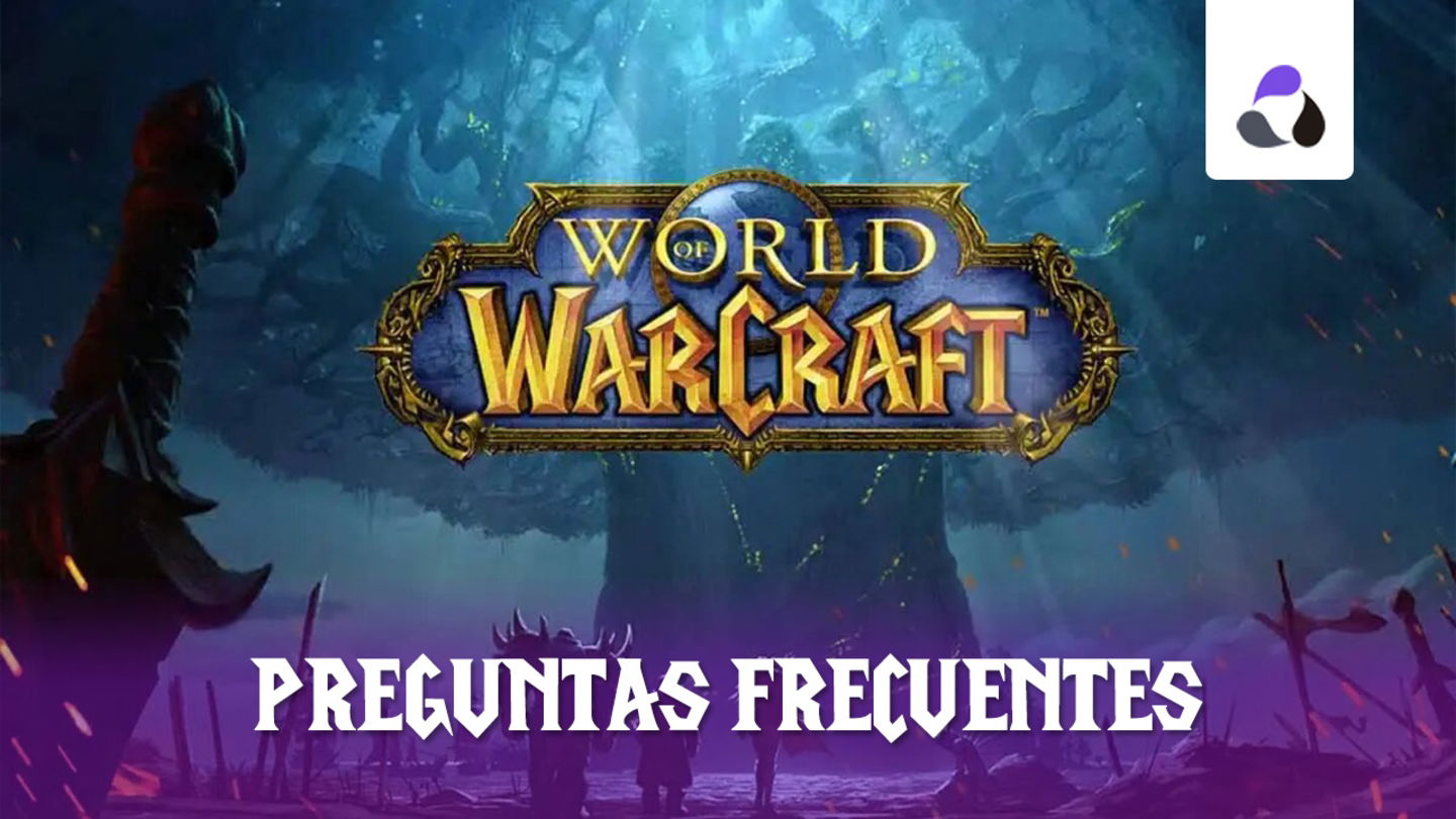 Preguntas frecuentes de World of Warcraft