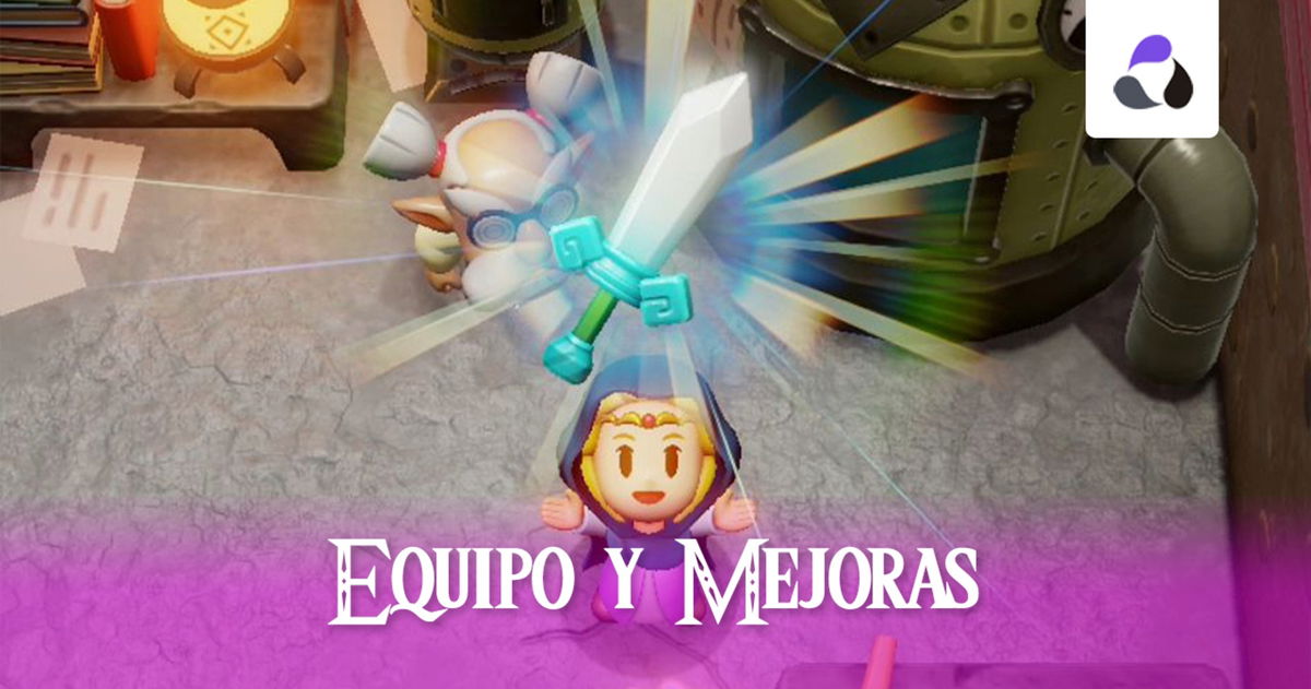 Todo el equipo y mejoras en The Legend of Zelda: Echoes of Wisdom