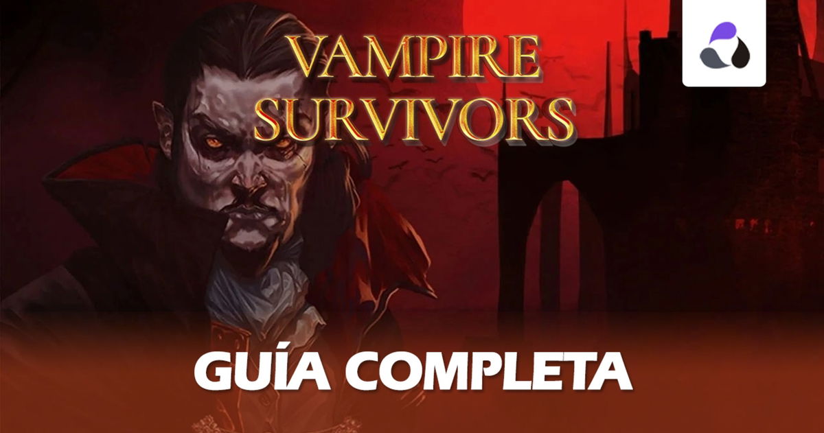 Guía completa de Vampire Survivors: personajes, evoluciones, trucos y consejos