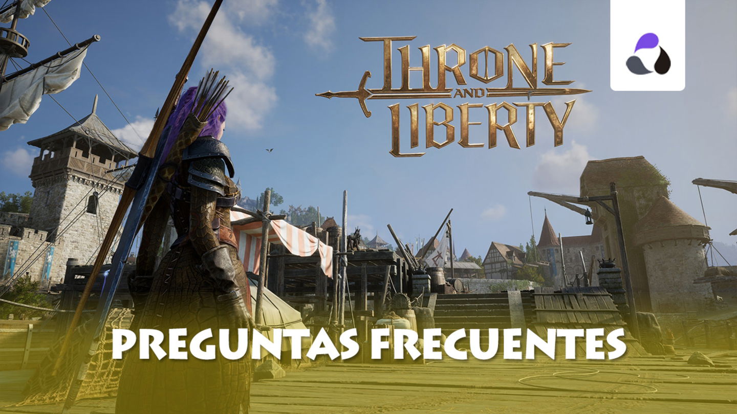 Preguntas frecuentes y dudas de Throne and Liberty