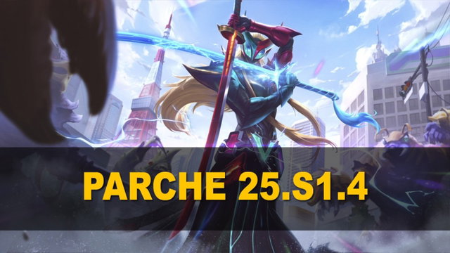 Parche 25.S1.4 de League of Legends: todos los cambios, ajustes y nuevas skins