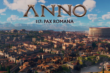 Tengo una máquina del tiempo y he viajado al Imperio Romano para gobernarlo. Análisis de Anno 117: Pax Romana